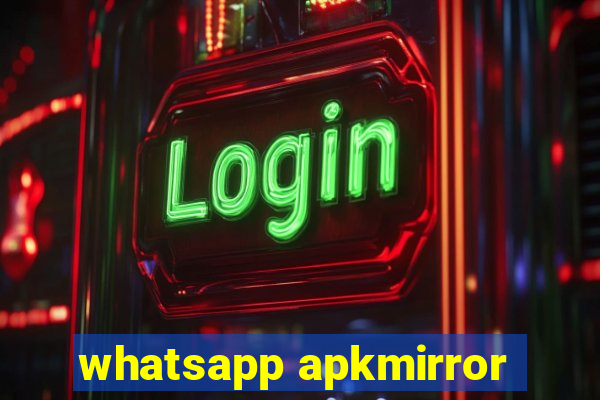 whatsapp apkmirror